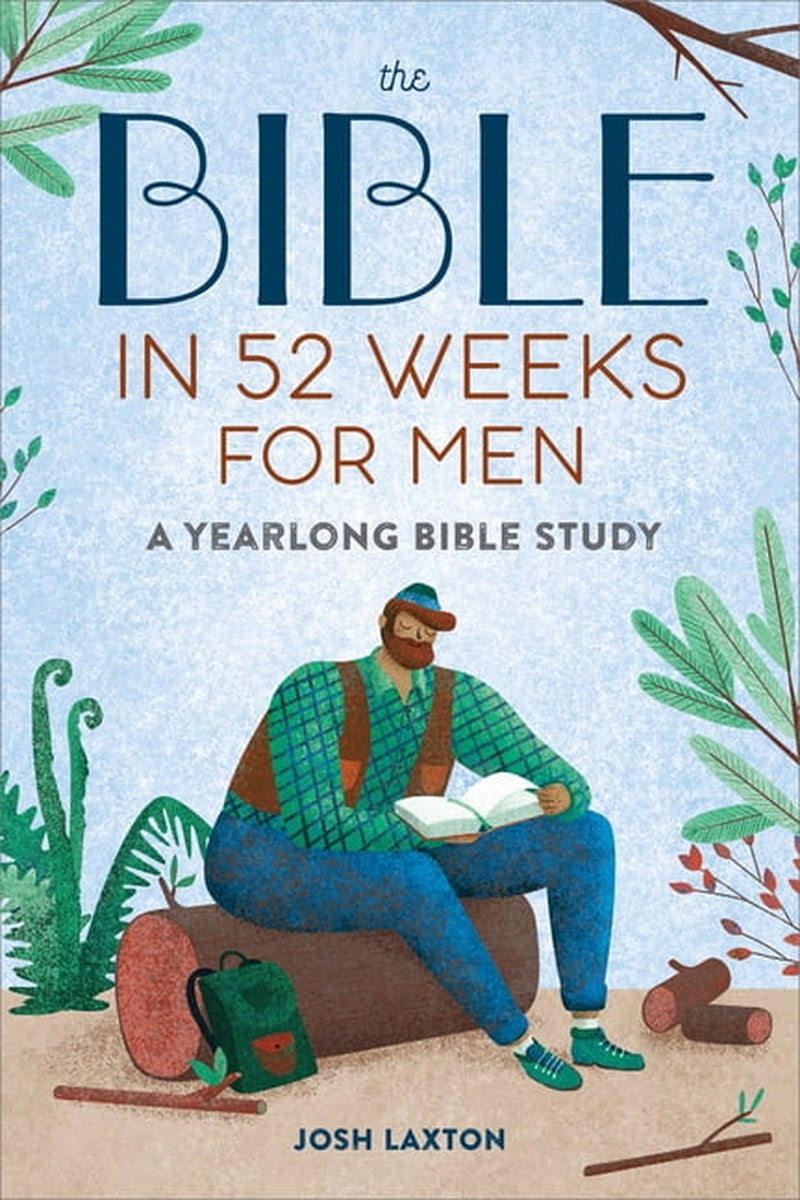 Bible in 52 Weeks the Bible in 52 Weeks for Men: a Yearlong Bible Study, (Paperback)