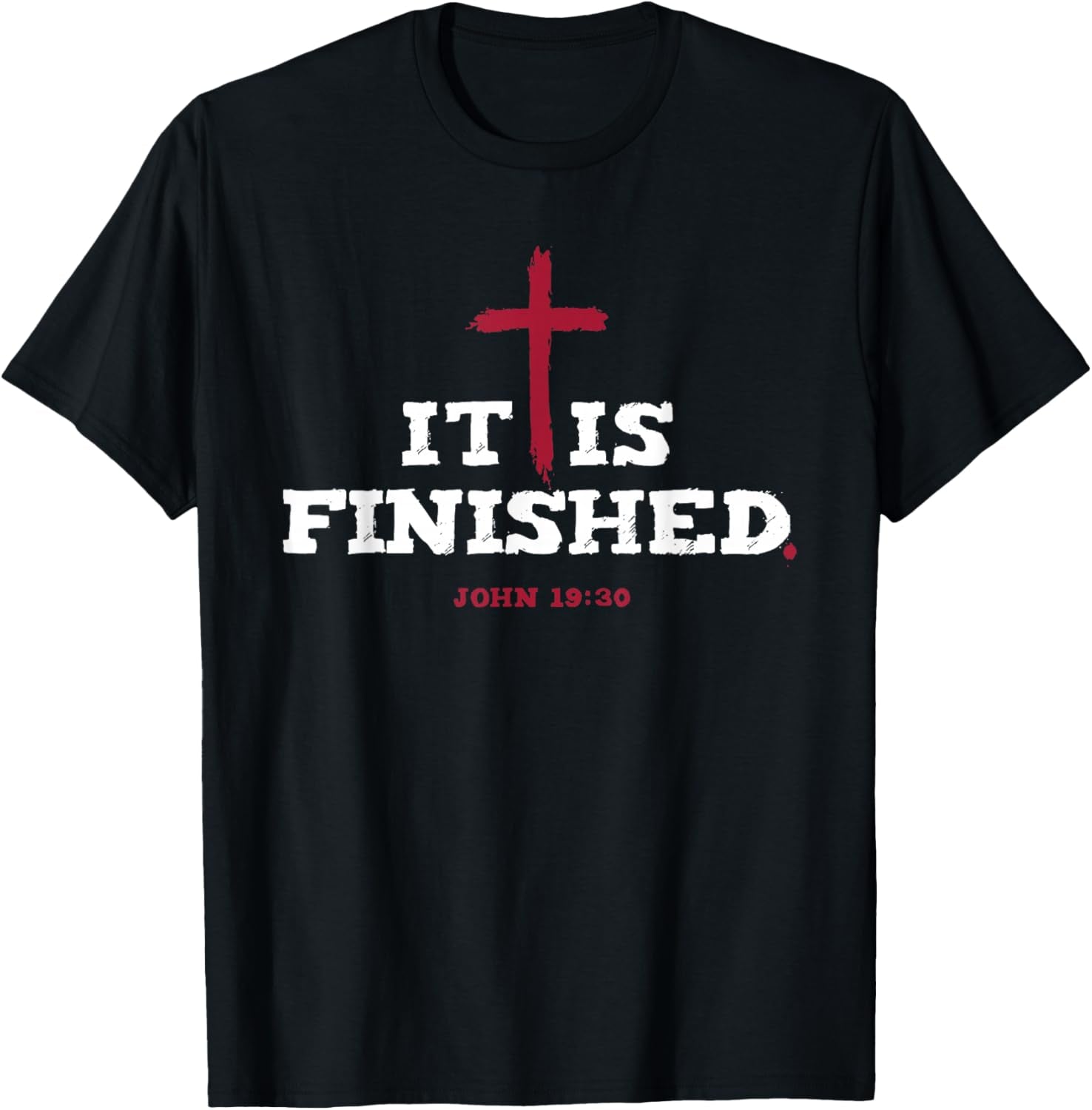 It Is Finished Inspirational Religious Christian T-Shirt