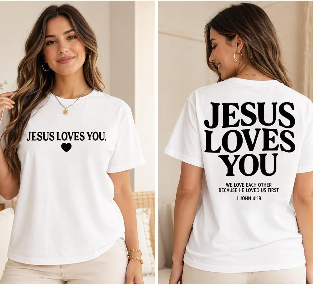 Jesus Loves You Shirt for Women, Christian Faith Graphic Tee with Bible Verse, Inspirational Religious T-Shirt