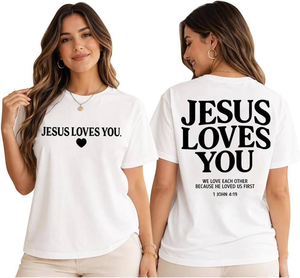 Jesus Loves You Shirt for Women, Christian Faith Graphic Tee with Bible Verse, Inspirational Religious T-Shirt