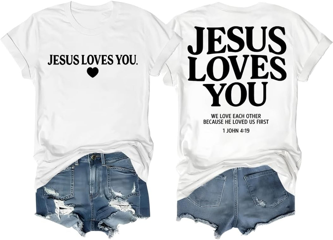 Jesus Loves You Shirt for Women, Christian Faith Graphic Tee with Bible Verse, Inspirational Religious T-Shirt